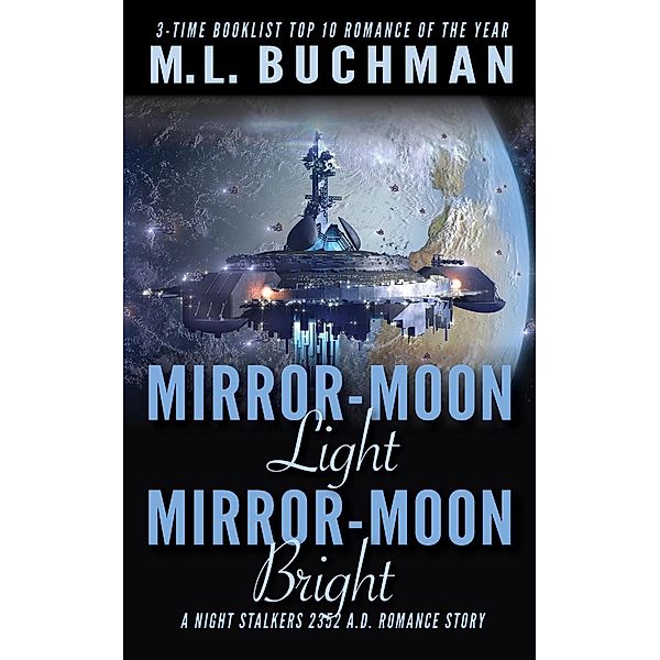 Mirror-Moon Light, Mirror-Moon Bright (The Future Night Stalkers, #5), M. L. Buchman