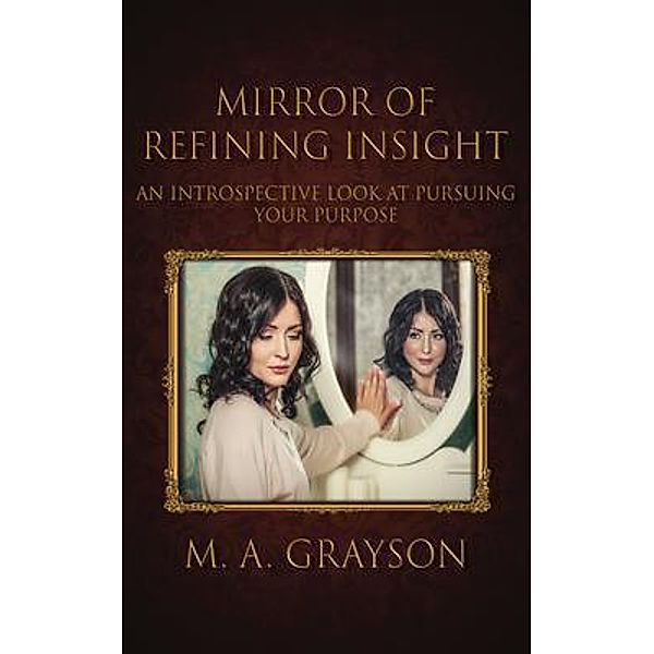 Mirror of Refining Insight, M. A. Grayson