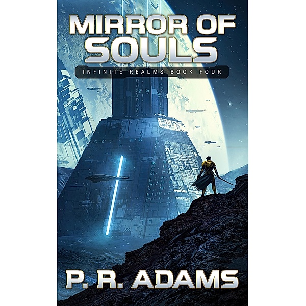 Mirror of Souls (Infinite Realms, #4) / Infinite Realms, P R Adams