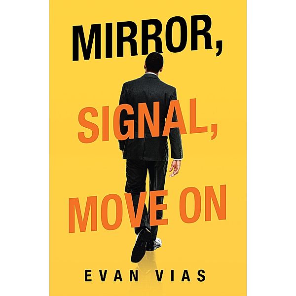 Mirror, Signal, Move On, Evan Vias