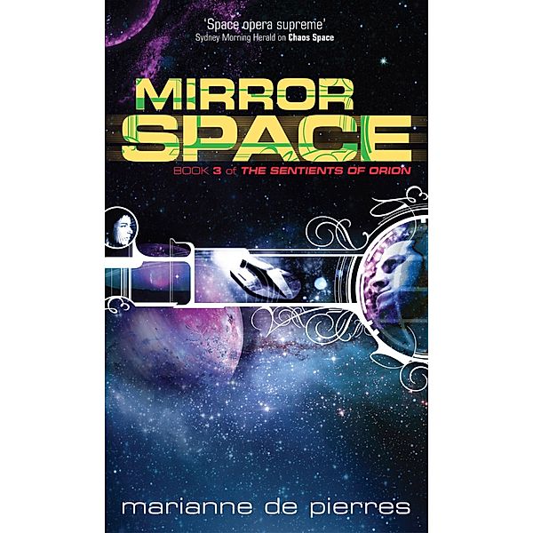 Mirror Space / Sentients of Orion Bd.3, Marianne De Pierres