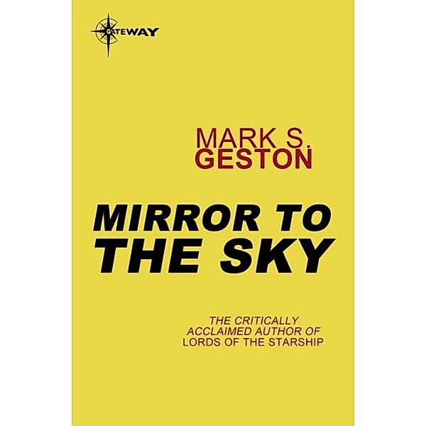 Mirror to the Sky, Mark S. Geston