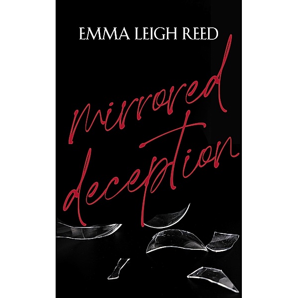 Mirrored Deception, Emma Leigh Reed
