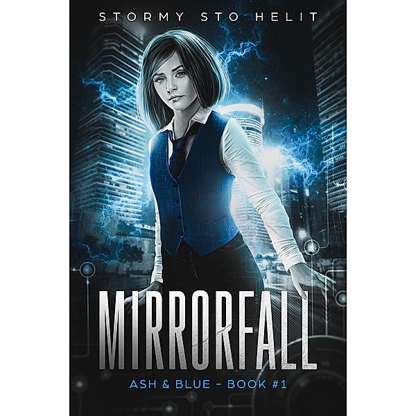 Mirrorfall (Ash & Blue, #1) / Ash & Blue, Stormy Sto Helit