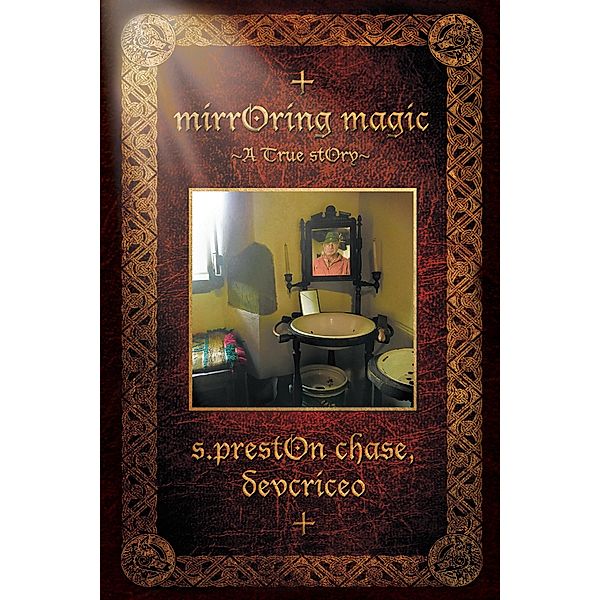 Mirroring Magic, S. Preston Chase