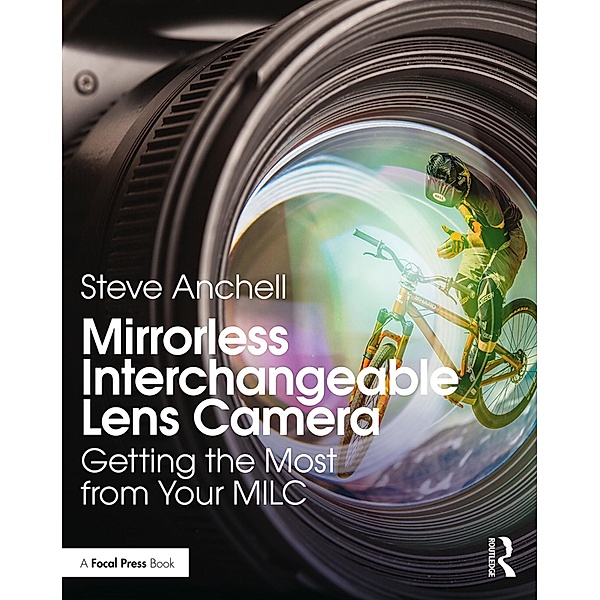Mirrorless Interchangeable Lens Camera, Steve Anchell