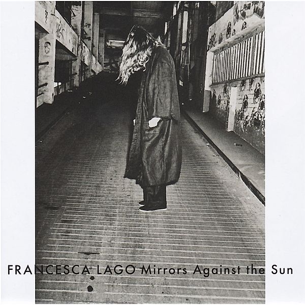 Mirrors Against The Sun (Lp) (Vinyl), Francesca Lago