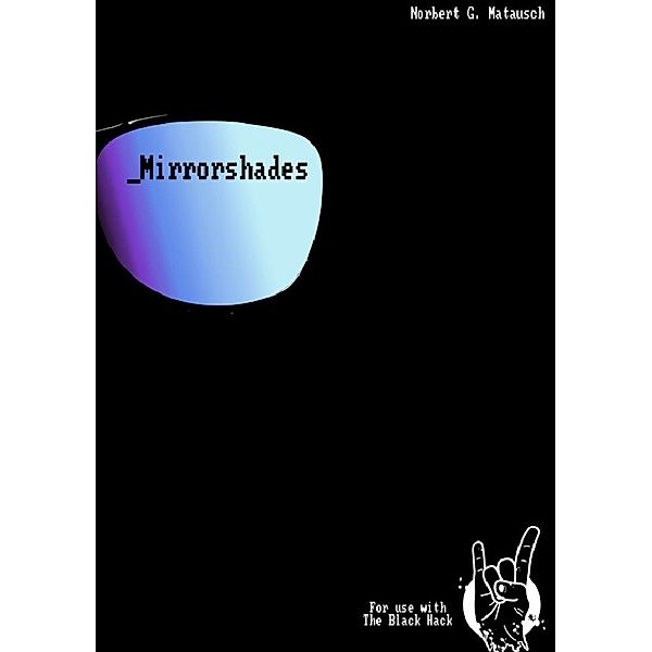 Mirrorshades, Norbert Matausch