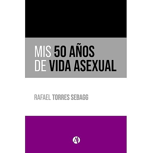 Mis 50 años de vida asexual, Rafael Torres Sebagg