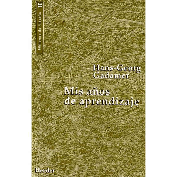 Mis años de aprendizaje, Hans-Georg Gadamer