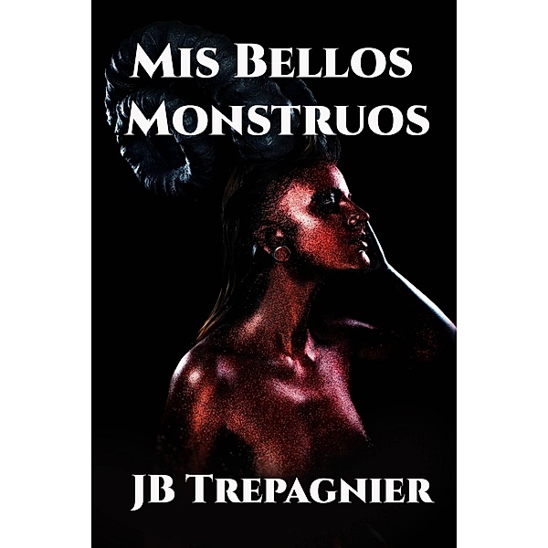 Mis Bellos Monstruos, Jb Trepagnier