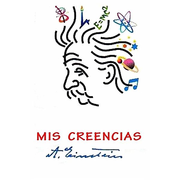 Mis creencias, Albert Einstein