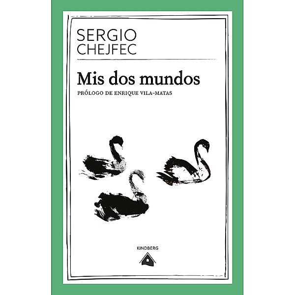 Mis dos mundos, Sergio Chejfec