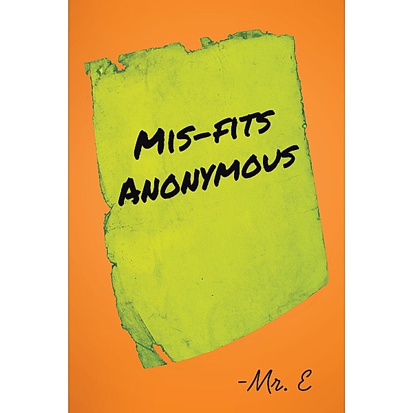 Mis-Fits Anonymous, E