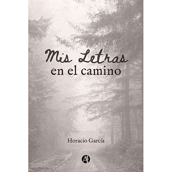 Mis letras en el camino, Horacio García