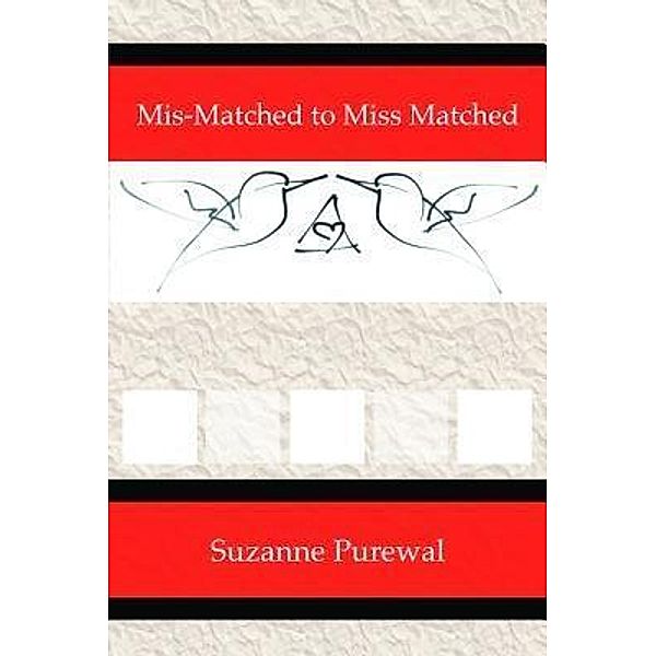Mis-Matched to Miss Matched, Suzanne Purewal