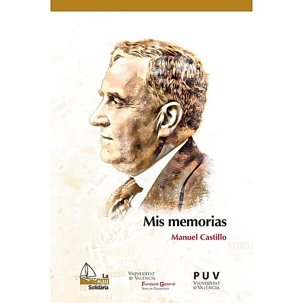 Mis memorias / LA NAU SOLIDÀRIA Bd.23, Manuel Castillo Quijada
