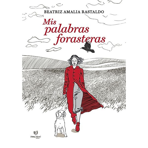 Mis palabras forasteras, Beatriz Rastaldo