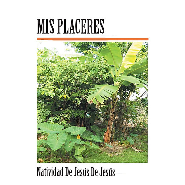 Mis Placeres, Natividad De Jesús De Jesús