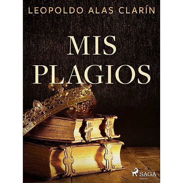 Mis plagios, Leopoldo Alas Clarín