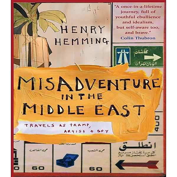 Misadventure in the Middle East, Henry Hemming