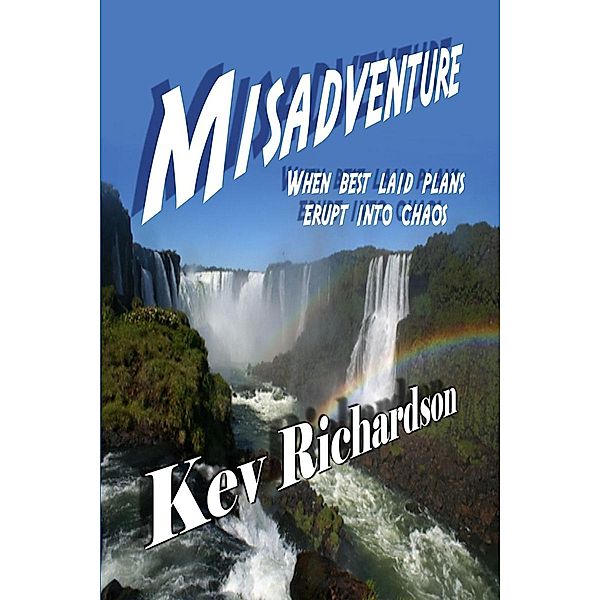 Misadventure (The Brogan Series, #4) / The Brogan Series, Kev Richardson