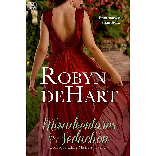 Misadventures in Seduction / Entangled: Scandalous, Robyn DeHart