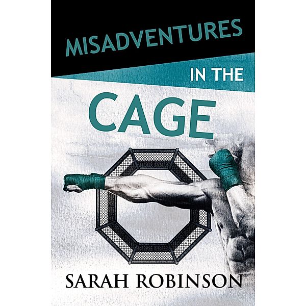 Misadventures in the Cage / Misadventures, Sarah Robinson