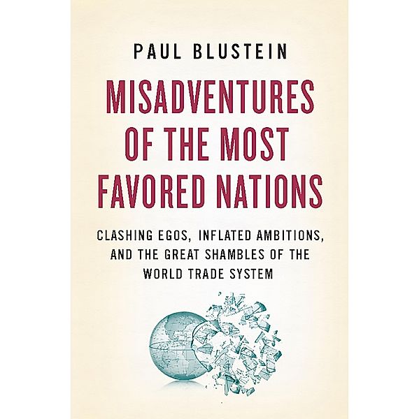 Misadventures of the Most Favored Nations, Paul Blustein