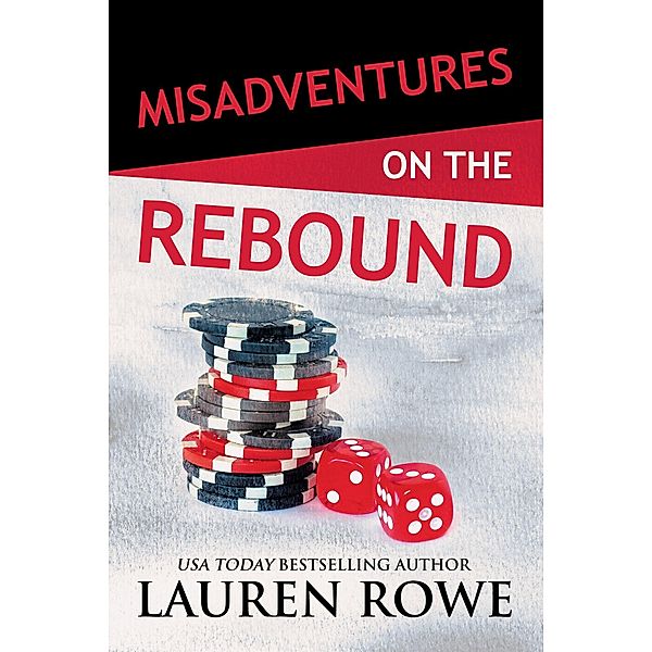 Misadventures on the Rebound / Misadventures Bd.16, Lauren Rowe