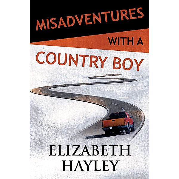 Misadventures with a Country Boy / Misadventures Bd.17, Elizabeth Hayley