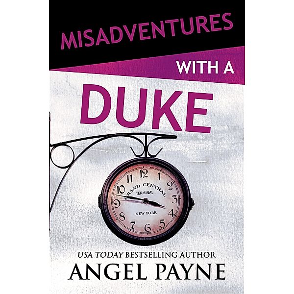 Misadventures with a Duke / Misadventures Bd.32, Angel Payne