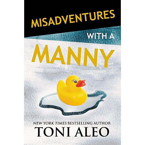 Misadventures with a Manny / Misadventures Bd.14, Toni Aleo