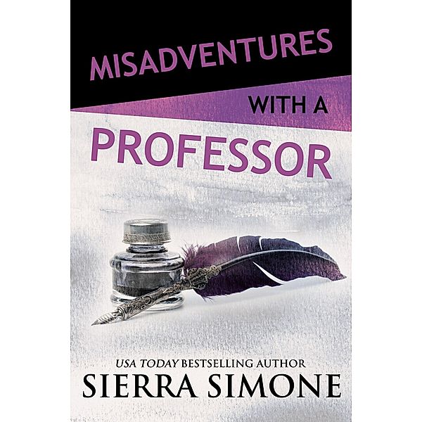 Misadventures with a Professor / Misadventures Bd.15, Sierra Simone