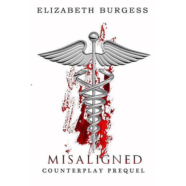 Misaligned: Prequel (Counterplay) / Counterplay, Elizabeth Burgess