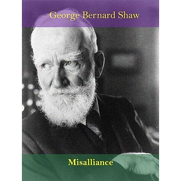 Misalliance / Spotlight Books, George Bernard Shaw