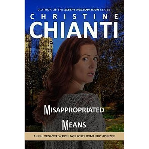 Misappropriated Means / FBI Organized Crime Task Force Bd.1, Christine Chianti