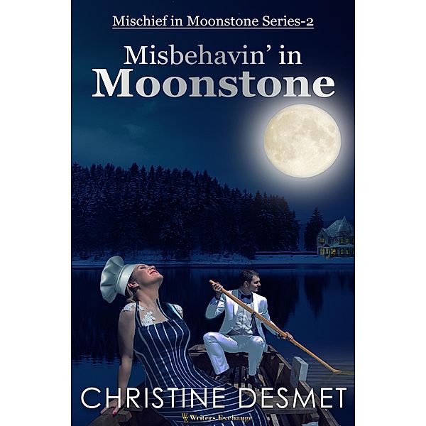 Misbehavin' in Moonstone (Mischief in Moonstone, #2) / Mischief in Moonstone, Christine Desmet