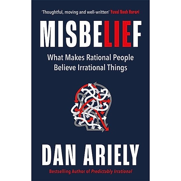 Misbelief, Dan Ariely