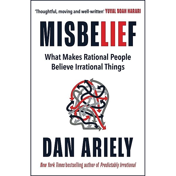 Misbelief, Dan Ariely