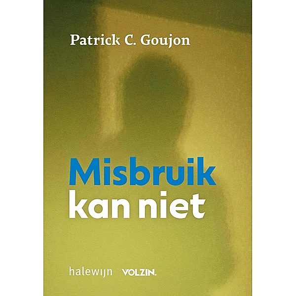 Misbruik kan niet, Patrick Goujon, Uitgeverij Halewijn