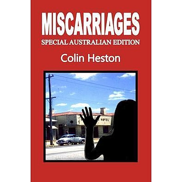 Miscarriages / Harrow and Heston Publishers, Colin Heston