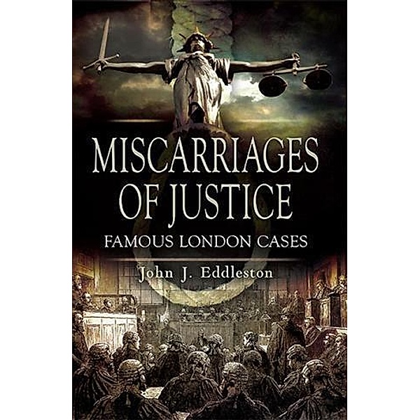 Miscarriages of Justice, John J. Eddleston