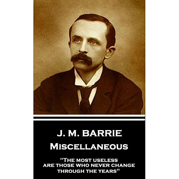 Miscellaneous, J. M. Barrie