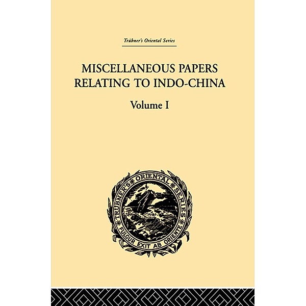 Miscellaneous Papers Relating to Indo-China: Volume I, Reinhold Rost