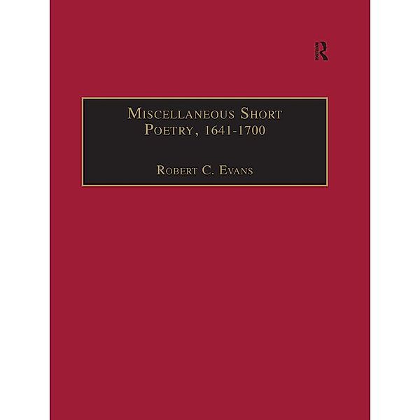Miscellaneous Short Poetry, 1641-1700, Robert C. Evans