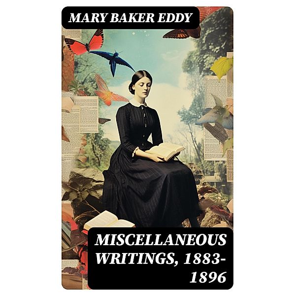 Miscellaneous Writings, 1883-1896, Mary Baker Eddy