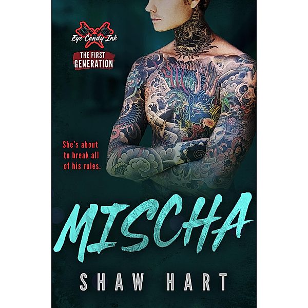 Mischa (Eye Candy Ink, #2) / Eye Candy Ink, Shaw Hart