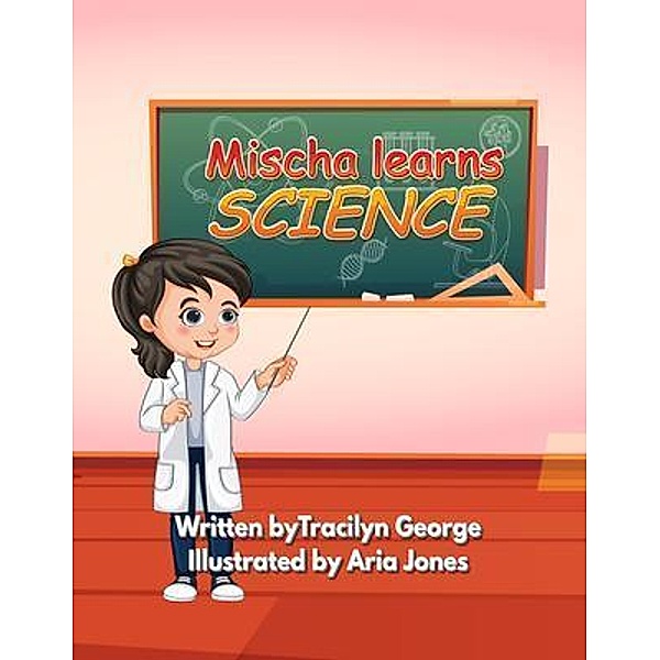 Mischa Learns Science, Tracilyn George