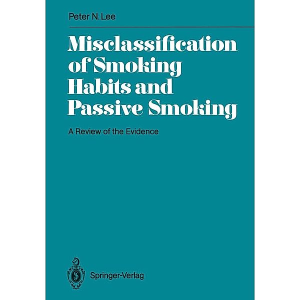 Misclassification of Smoking Habits and Passive Smoking / International Archives of Occupational and Environmental Health. Supplement, P. N. Lee